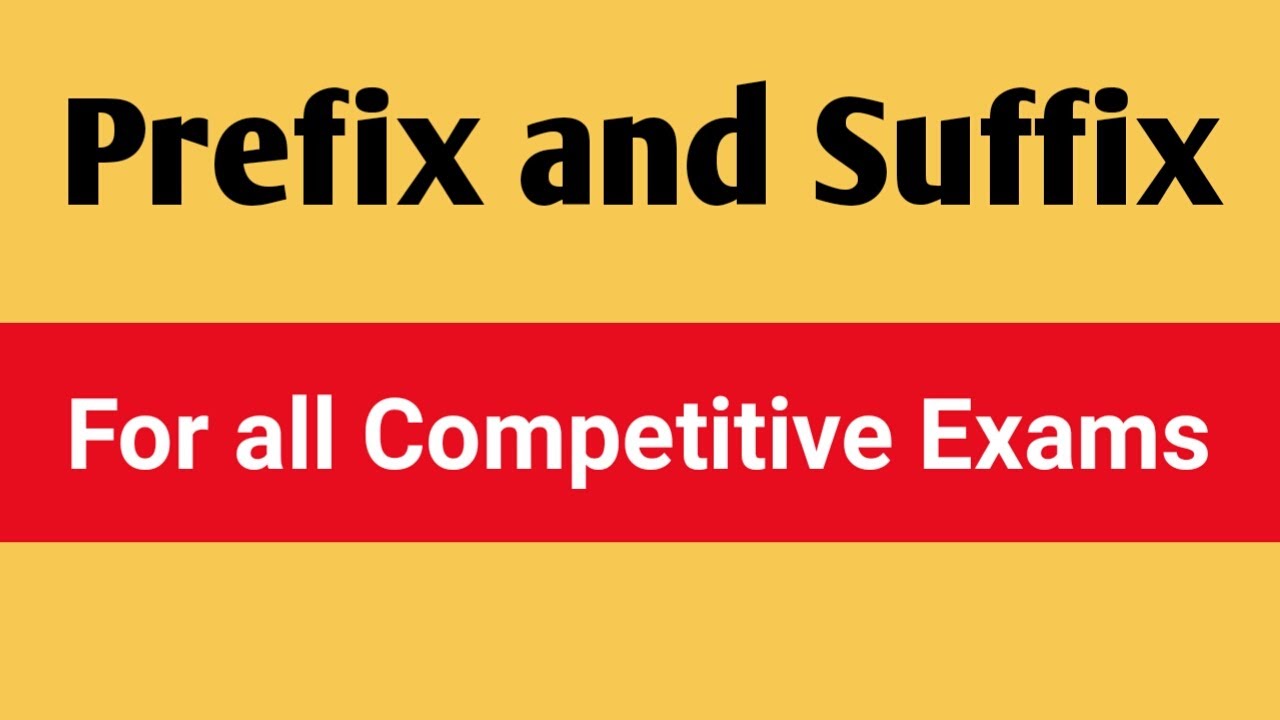 Prefix and Suffix | Prefix and suffix opposite words | For all competitive exams