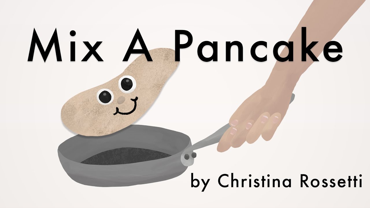 Mix A Pancake - Christina Rossetti Read-Aloud Poem | Animated Pancake Day Rhyme