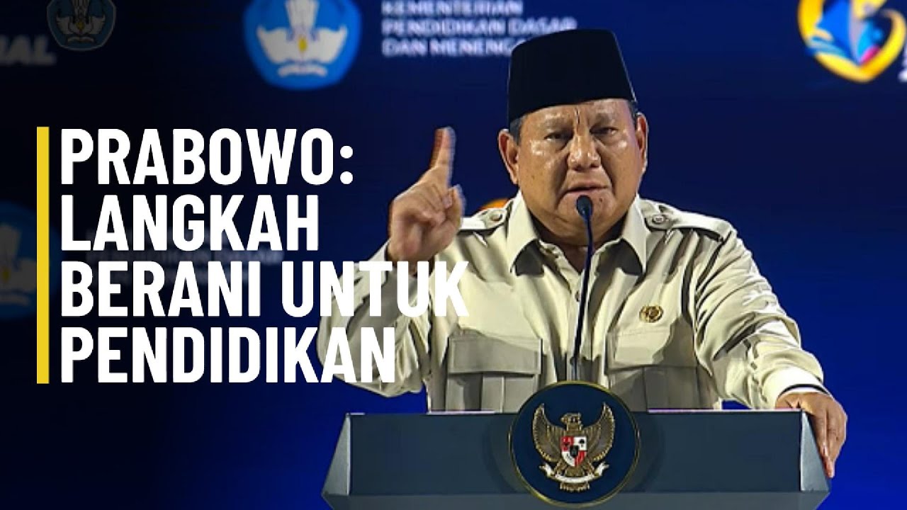 Presiden Prabowo:Langkah Berani Untuk Pendidikan