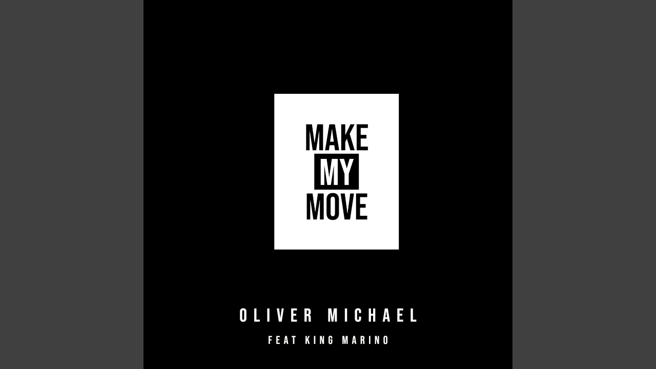 Make My Move (feat. King Marino)