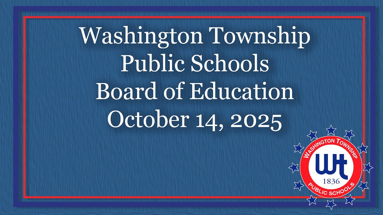 Washington Township Public Schools Board of Education Public Meeting 10/14/25