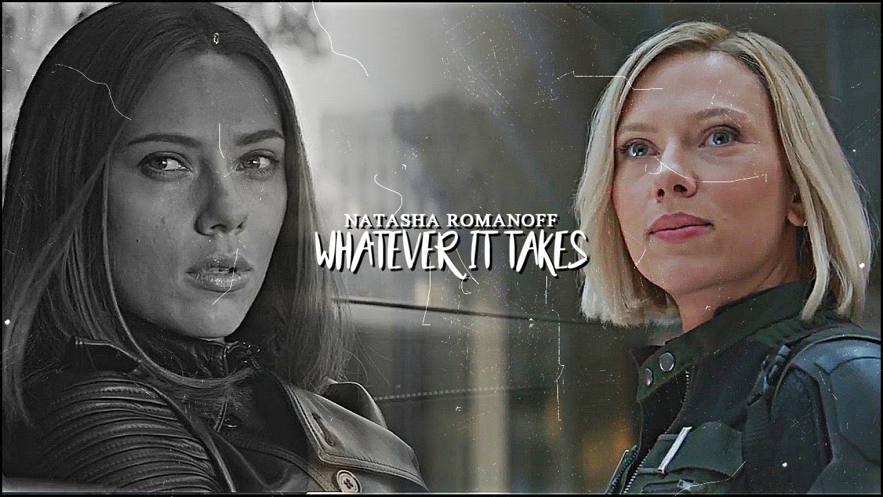 ✥ Natasha Romanoff | Whatever It Takes