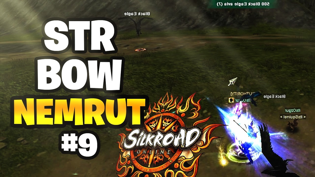 SIFIRDAN STR BOW BOLUM 9 |SILKROAD ONLINE | NEMRUT