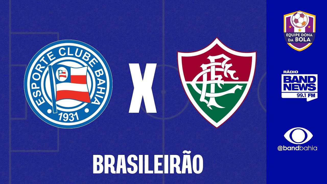CAMPEONATO BRASILEIRO | BAHIA X FLUMINENSE - 05/02/2026