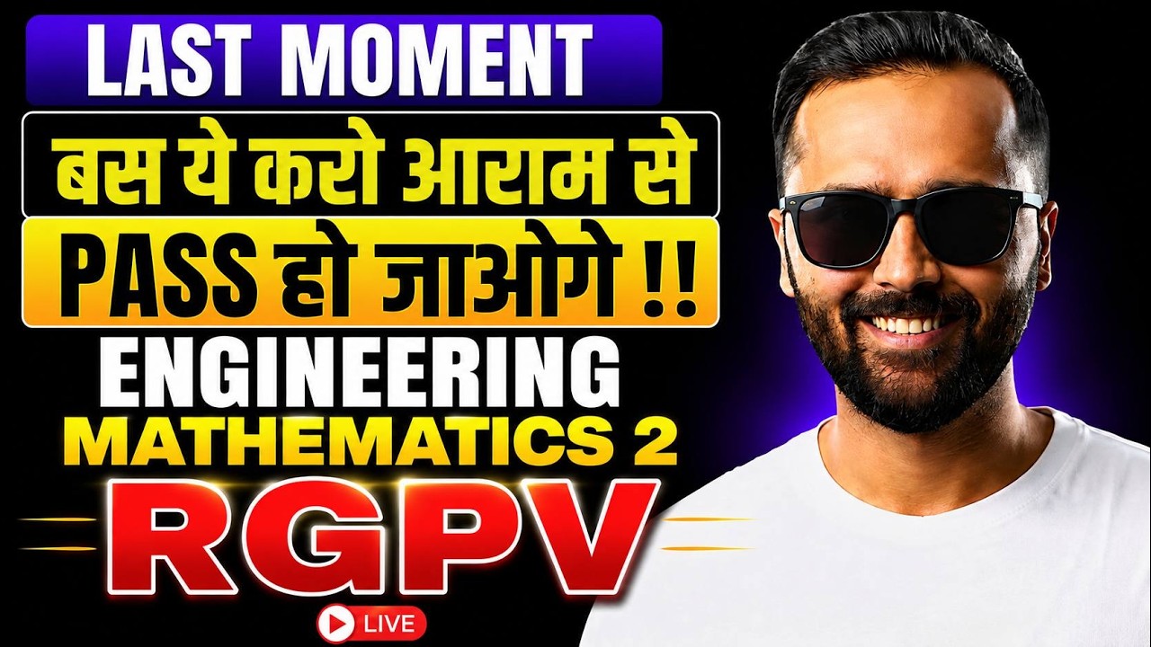🔴LIVE | YEH 06 QUESTIONS KAR LO BUS | Engineering Mathematics 2 I |RGPV |Pradeep Giri Sir