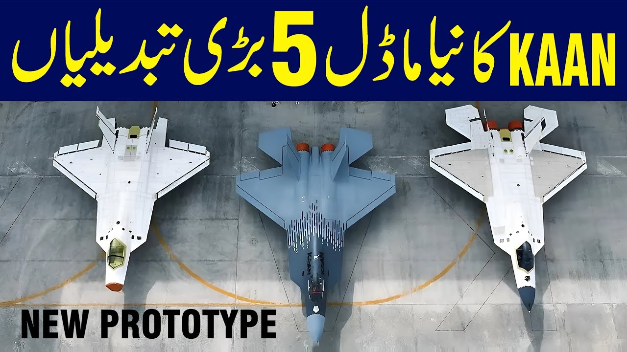 New Model of Kaan 5th Gen Fighter Jet | Top 5 Major Upgrades Revealed 