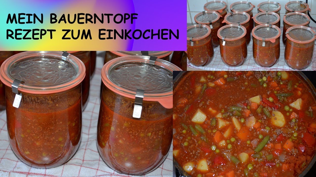 Bauerntopf einkochen | Bauerntopf mit Hackfleisch selber machen | Bauerntopf kochen