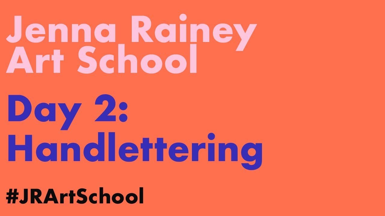 Jenna Rainey Art School | Day 2: Handlettering