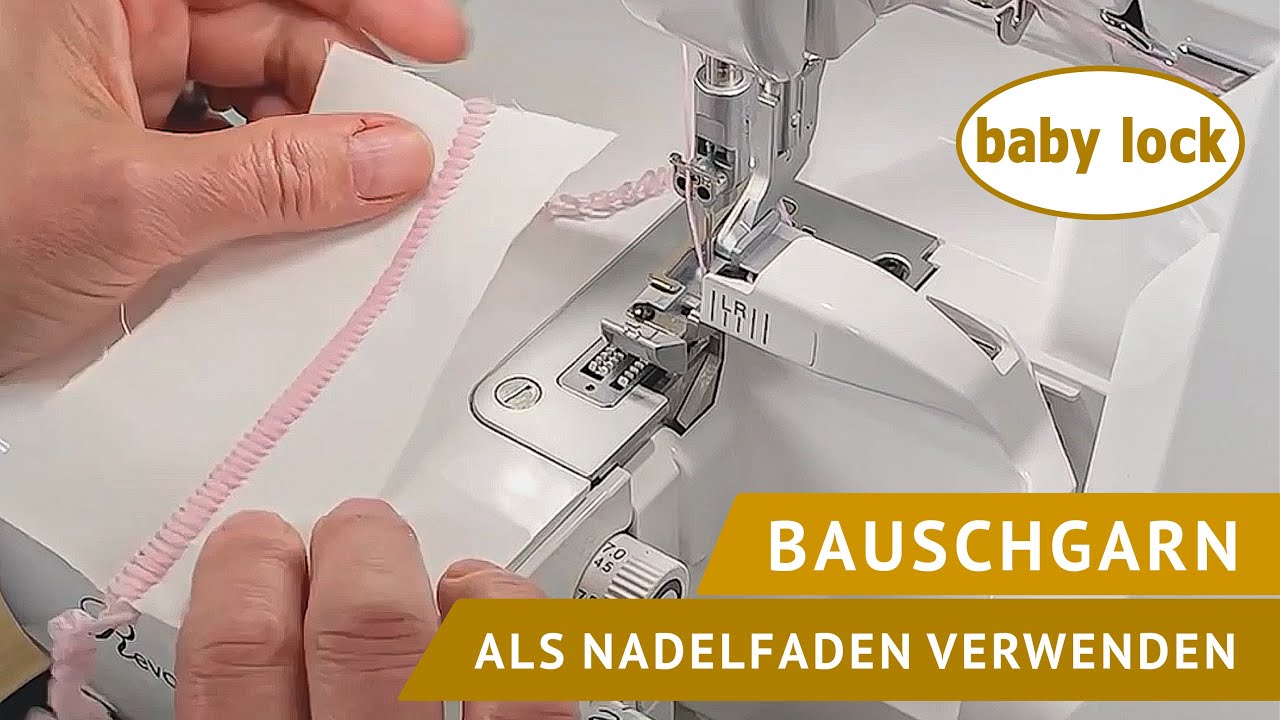 baby lock Overlock - Bauschgarn als Nadelfaden verwenden