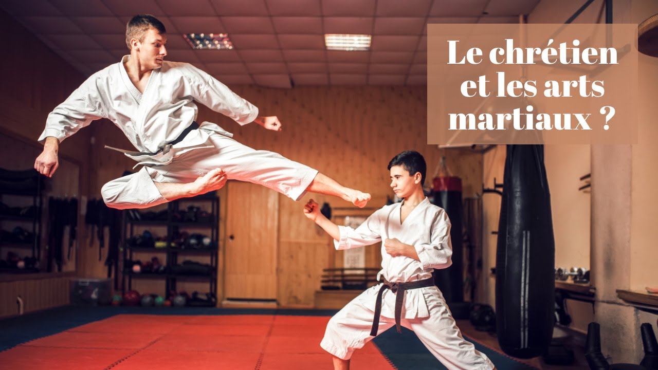 Un Chrétien peut-il pratiquer les arts martiaux ?