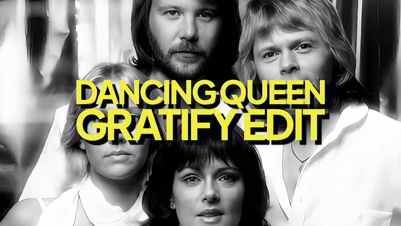 ABBA - Dancing Queen (GRATIFY Edit)