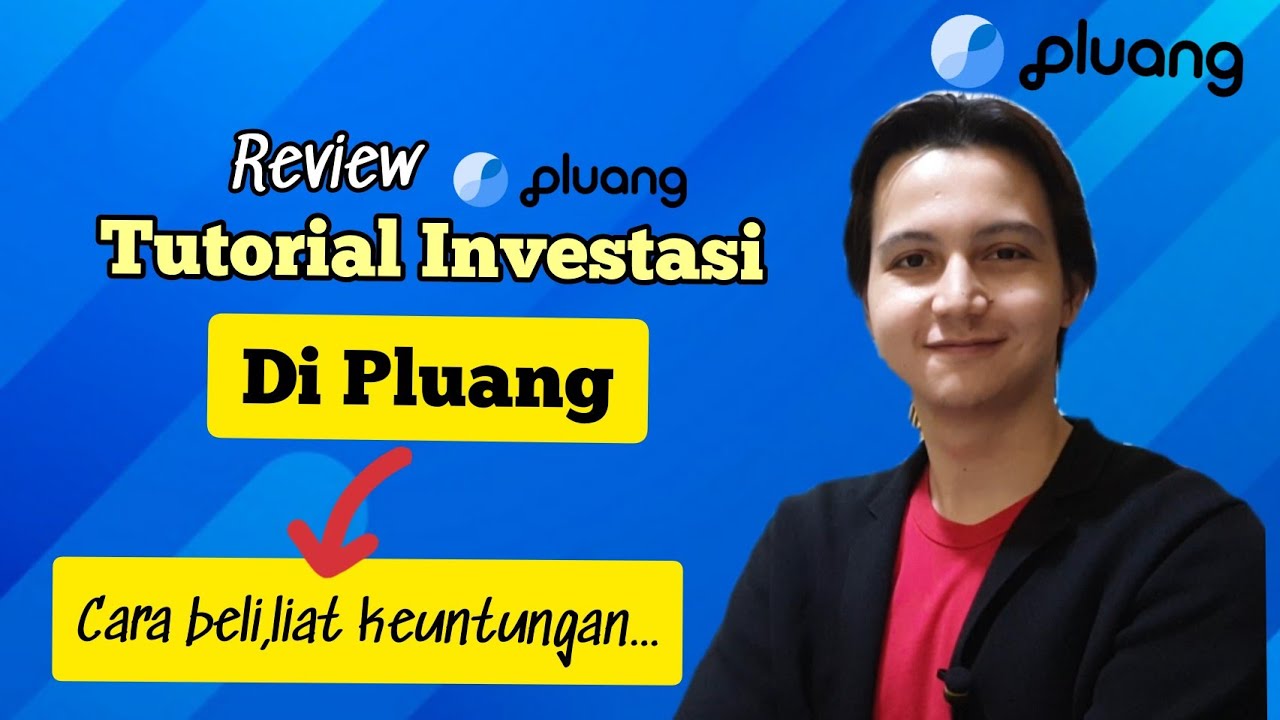 REVIEW PLUANG: TUTORIAL INVESTASI DI APLIKASI PLUANG