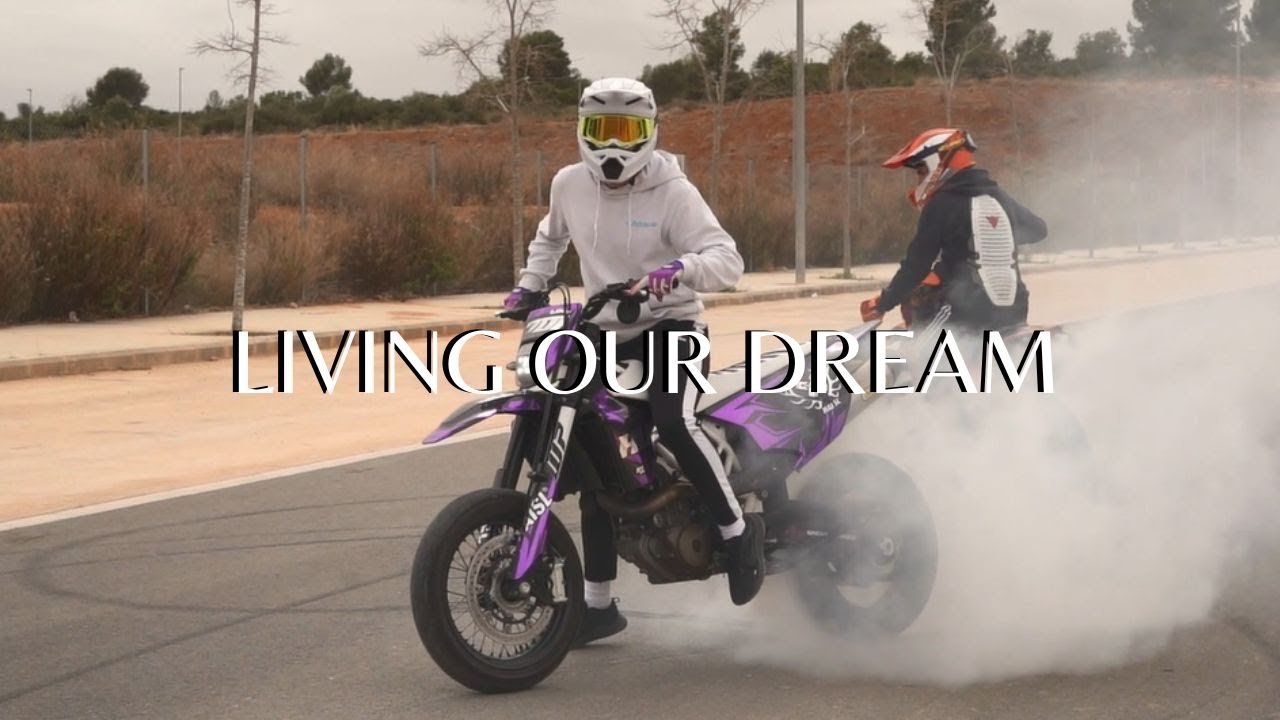 LIVING OUR DREAM | SUPERMOTO LIFESTYLE