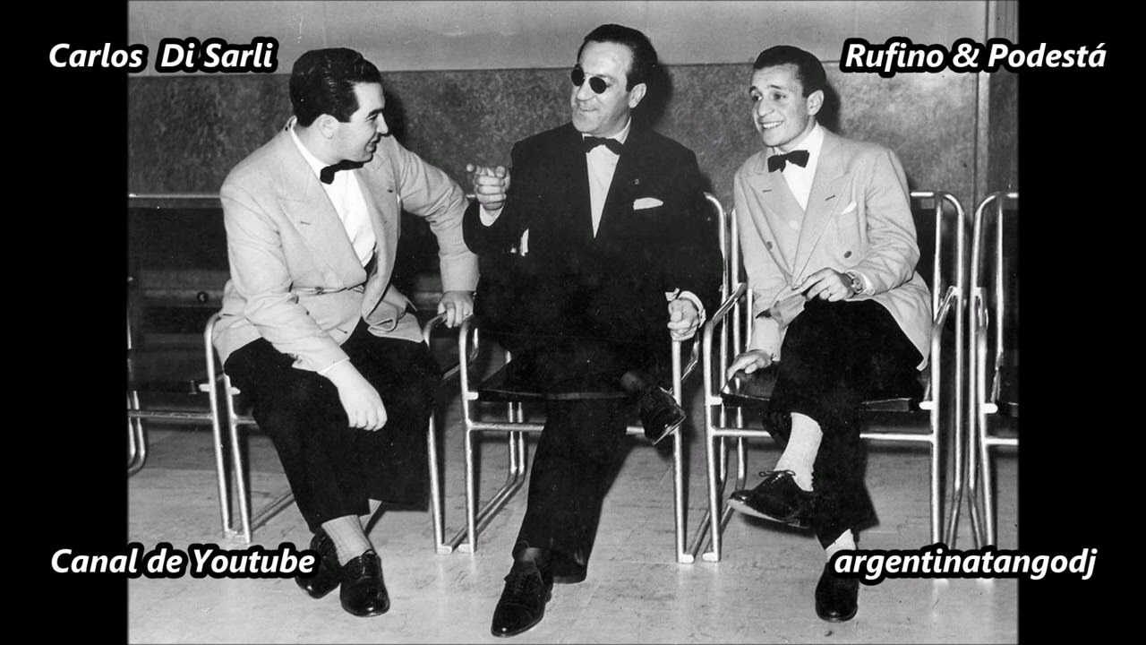 CARLOS DI SARLI - ROBERTO RUFINO - ALBERTO PODESTÁ - TANGOS - VALSES - MILONGAS