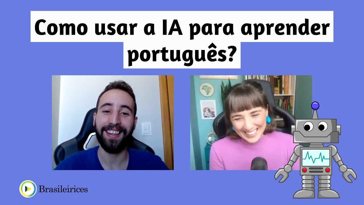 COMO USAR A INTELIGÊNCIA ARTIFICIAL PARA APRENDER IDIOMAS com @VouAprenderPortuguês | Brasileirices