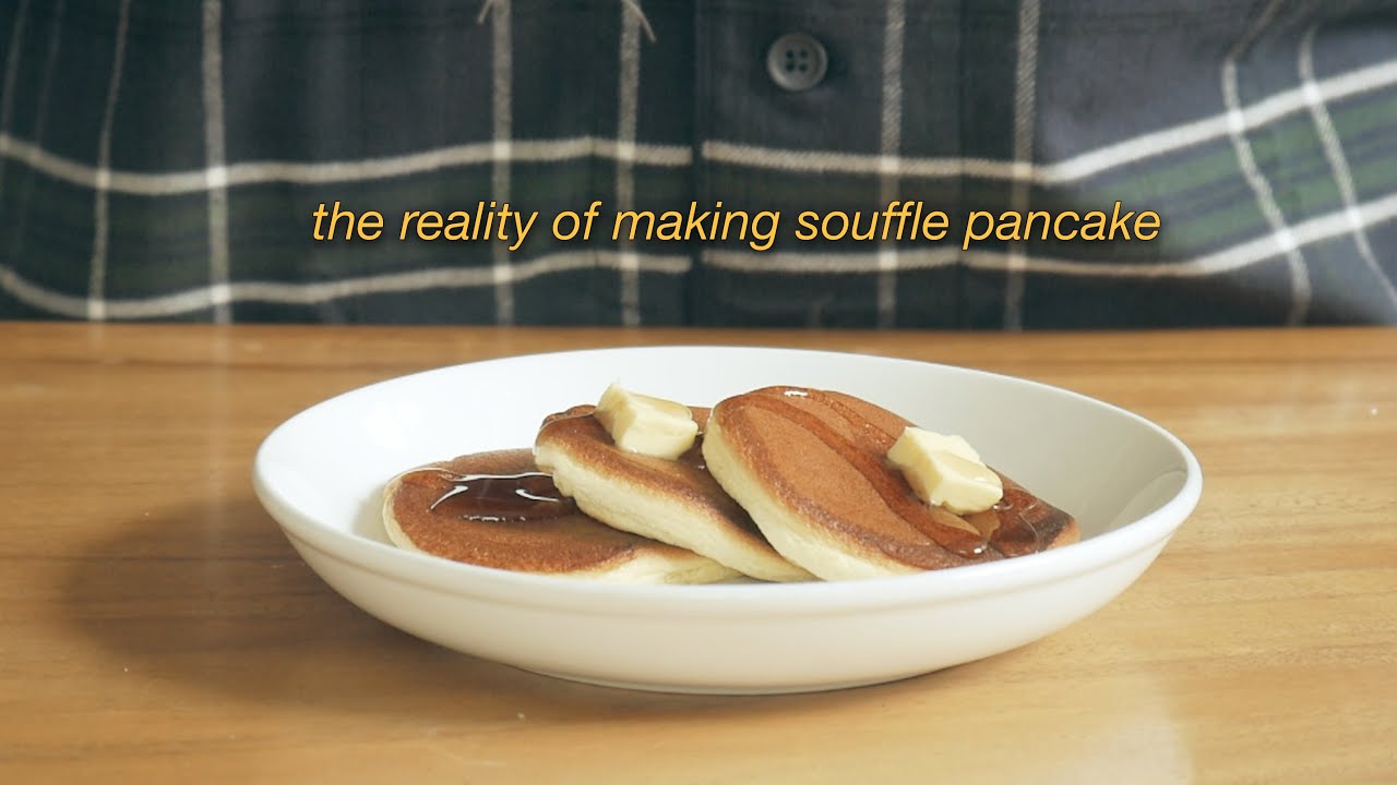 soufflé pancake // the reality of making soufflé pancakes