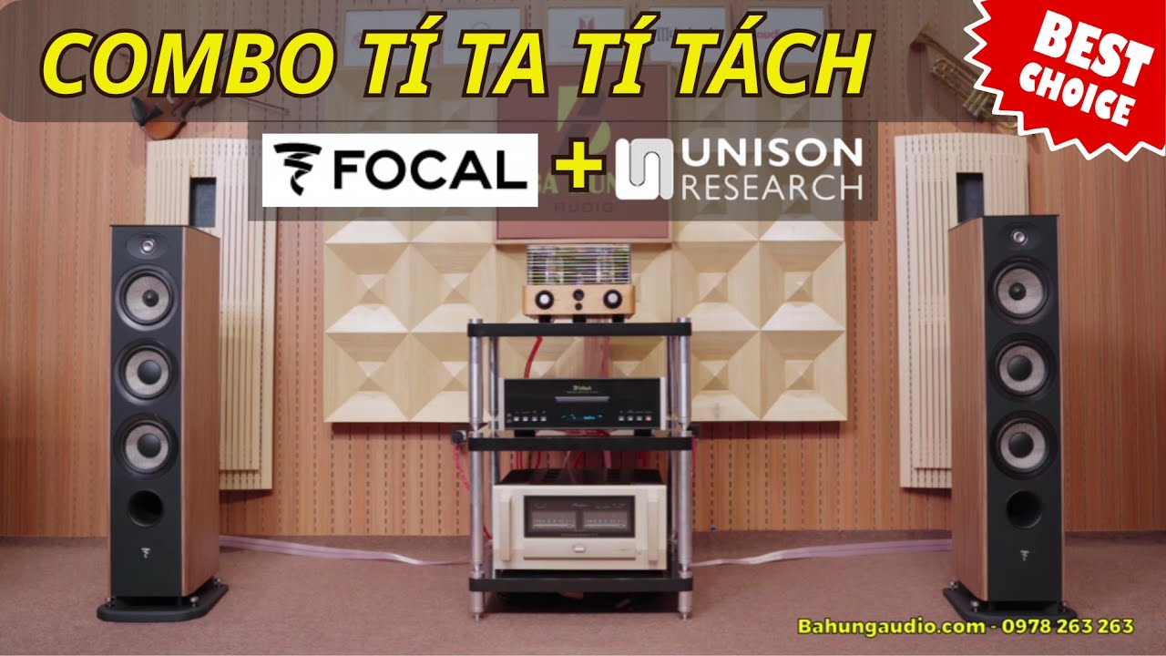 NGOẠI HÌNH SANG, ÂM THANH THÌ QUÁ CUỐN | COMBO FOCAL ARIA EVO X No2 + UNISON RESEARCH