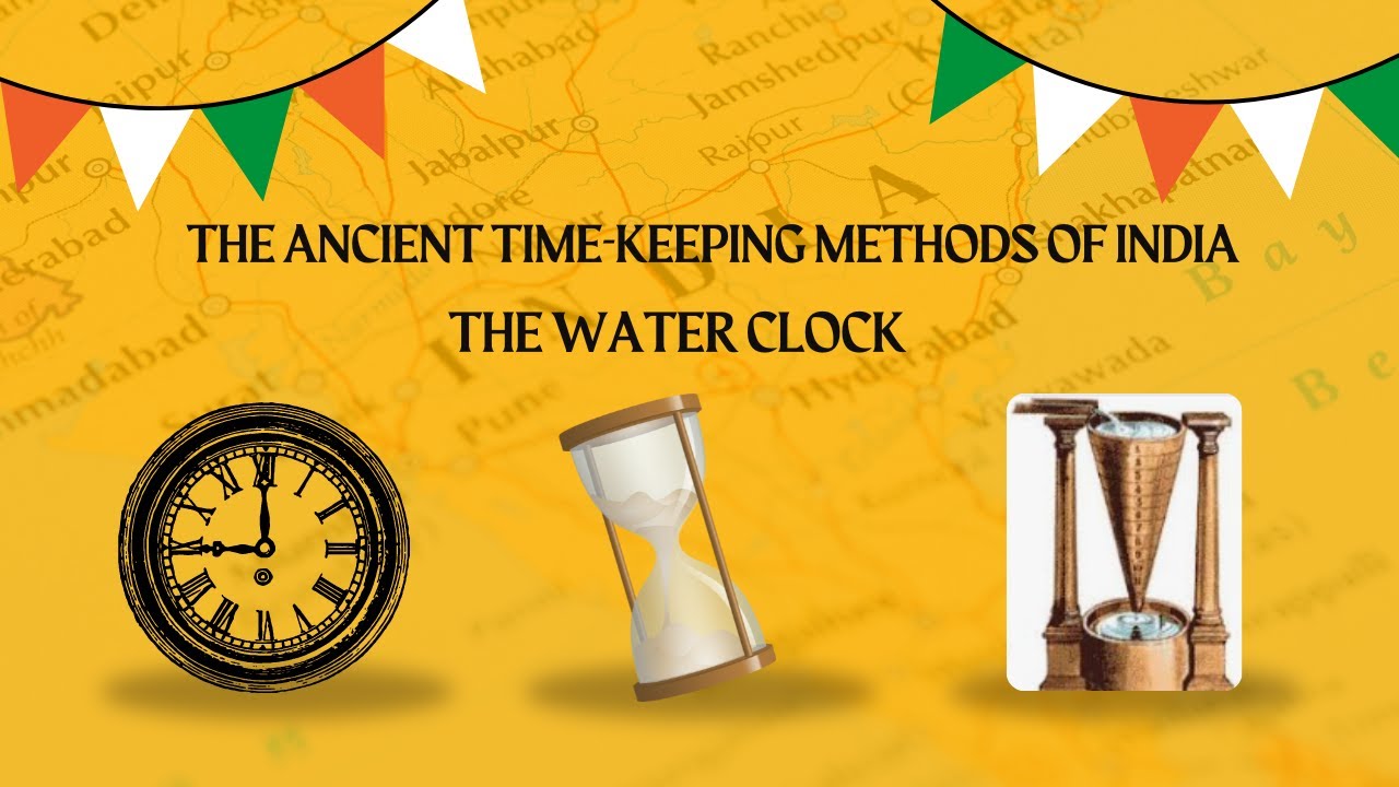 Ancient Time-Keeping Methods of India | The Water Clock Explained