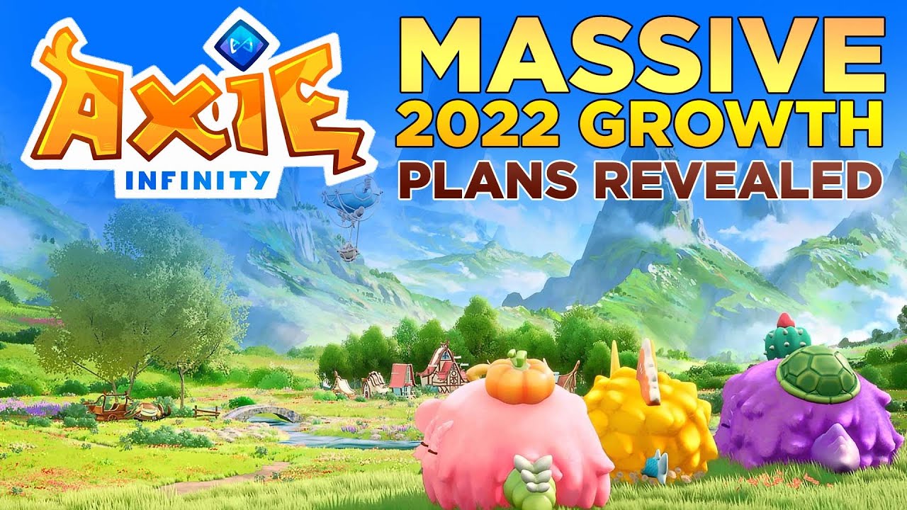 Axie Reveals Massive 2022 Plan | Infinite Growth Potential