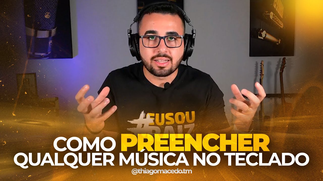 COMO PREENCHER QUALQUER MÚSICA NO TECLADO | Thiago Macedo