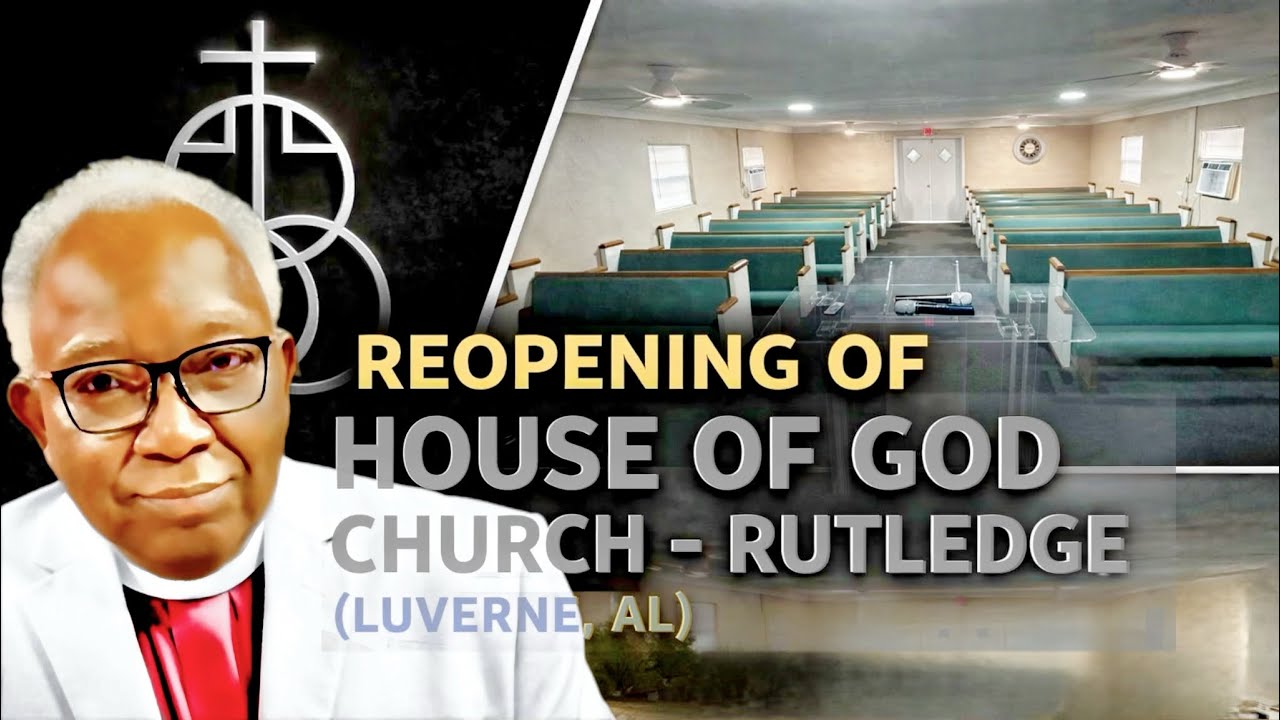 Special Remarks by the Chief Overseer | Reopening | House of God Church - Rutledge (AL)