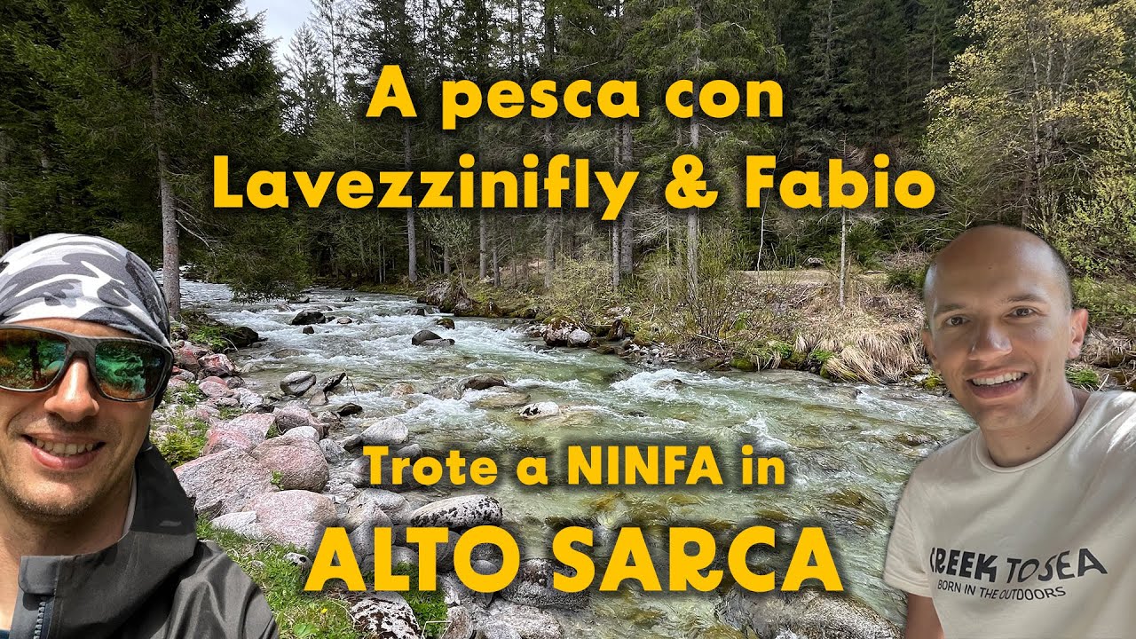 A pesca con Lavezzinifly & Fabio | Trote Fario a NINFA in ALTO SARCA