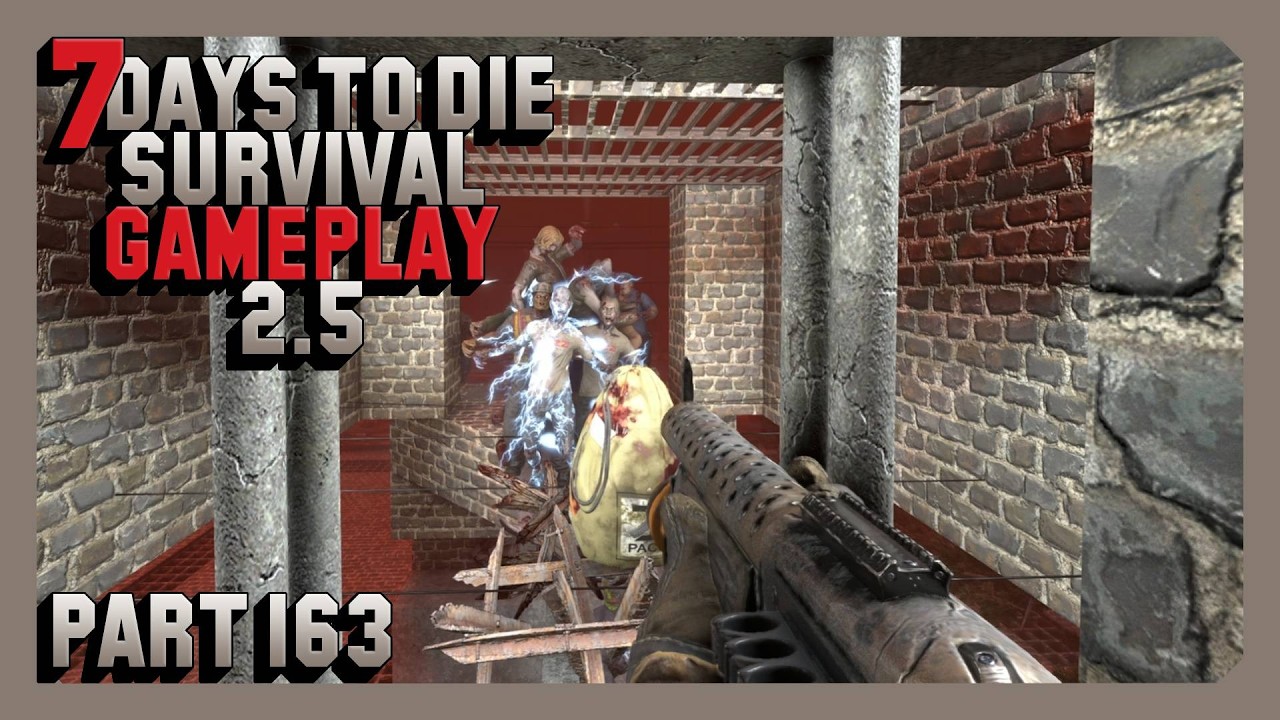 7 Days To Die Survival Gameplay 2.5 - Part 163