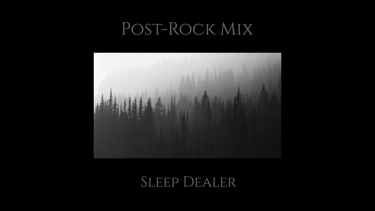 Best Of Sleep Dealer - A Post-Rock/Instrumental Music Mix