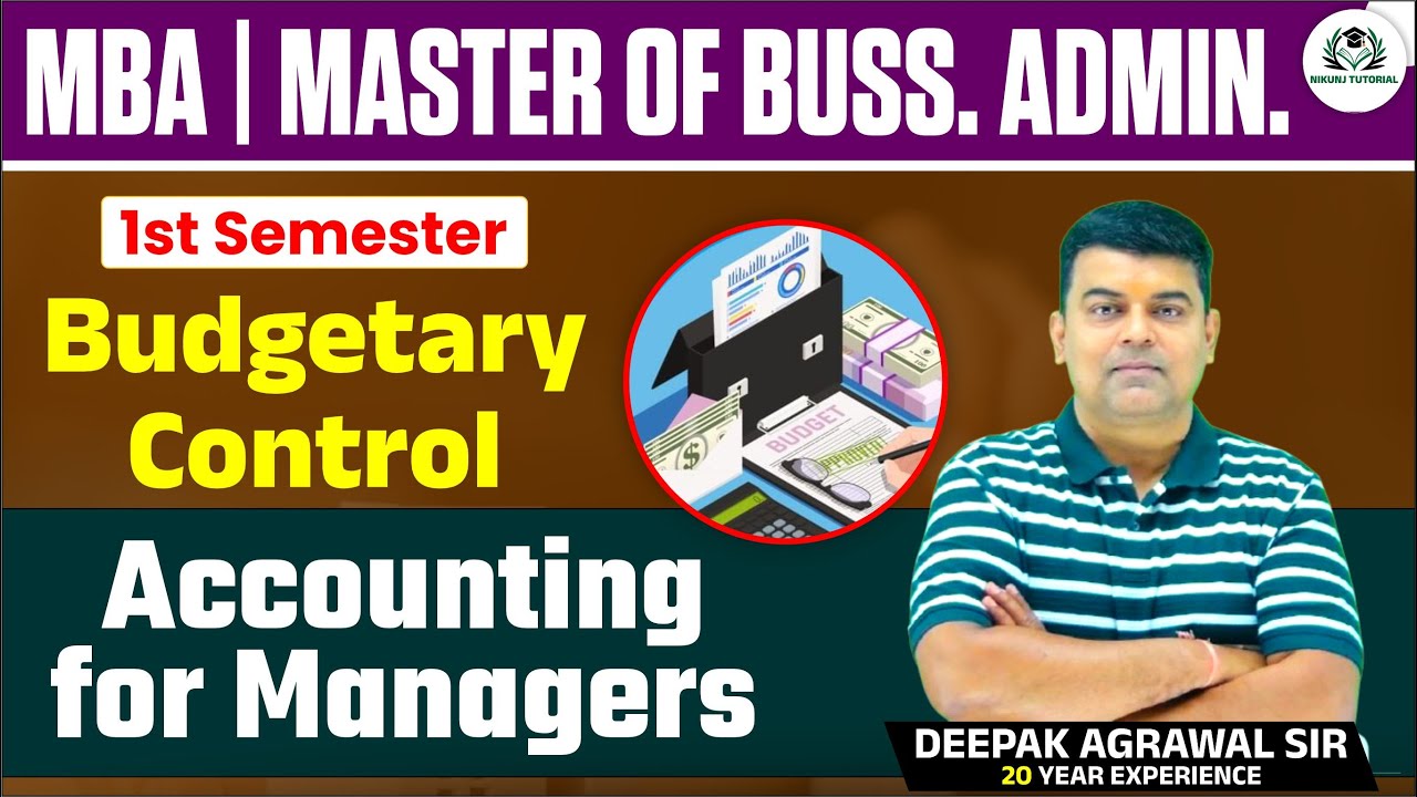 MBA 1st Semester | Budgetary Control Explained | Accounting for Managers | Deepak Agrawal Sir