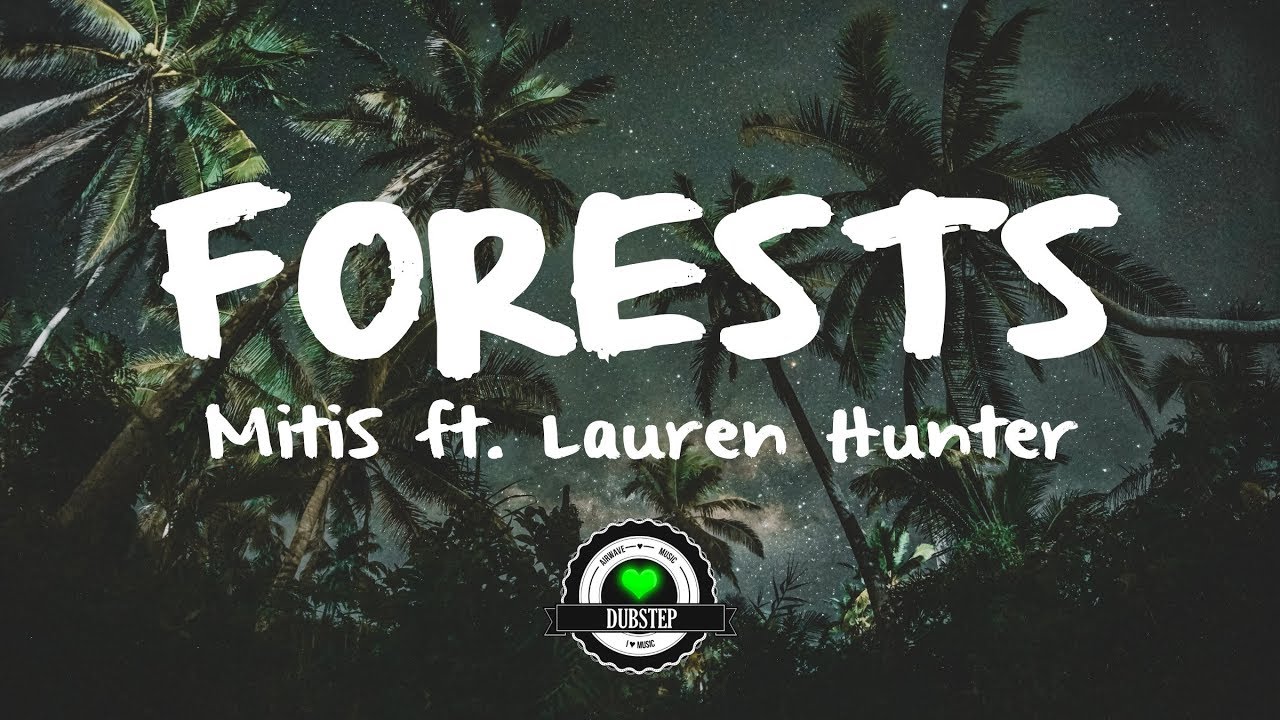 MitiS - Forests (feat. Lauren Hunter)