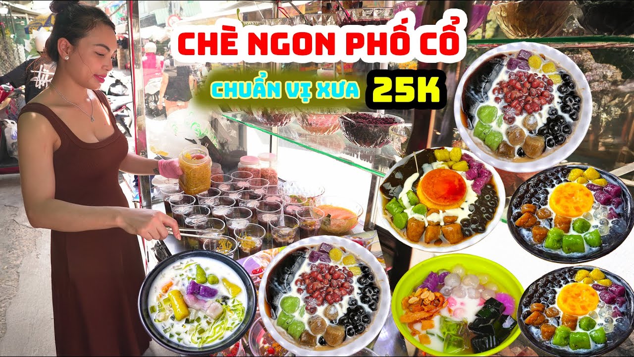 Chị Gái Mang Tiệm Chè Đậm Chất Chè Phố Cổ Vào Sài Gòn Toàn Món Chè Ngon Khó Nấu