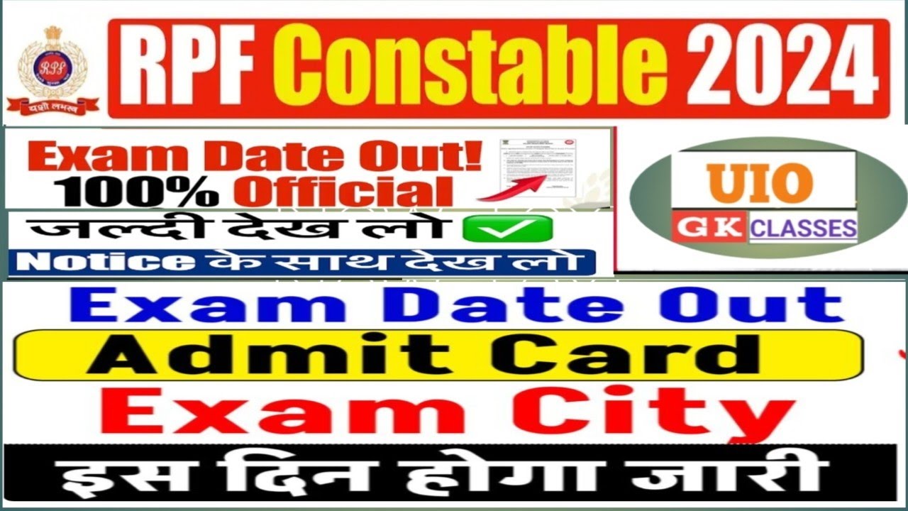 RPF CONSTABLE exam date 2024  out |rpf constable exam date 2025 kb h|RRB RPF CONSTABLE ADMIT CARD|