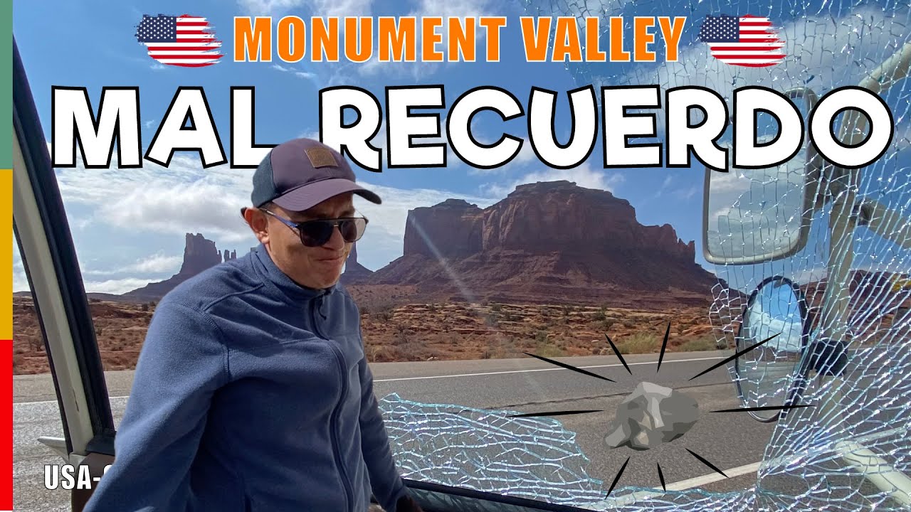 😱 ¡EXPLOTÓ vidrio en plena ruta! Así fue el recuerdo del MONUMENT VALLEY en Arizona 🏜️ | Camper Life
