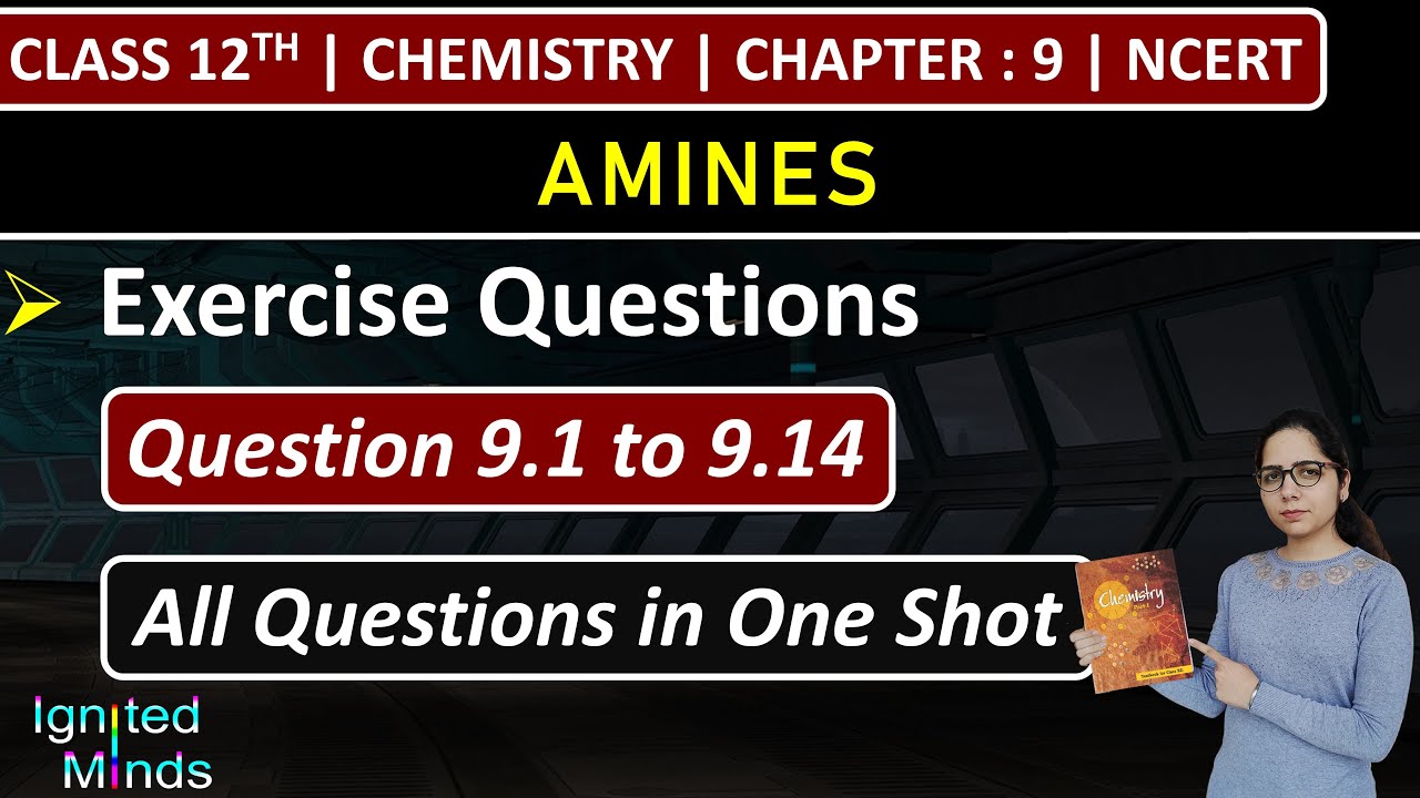 Class 12th Chemistry Chapter 9 | Exercise Questions (9.1 to 9.14) | Amines | NCERT