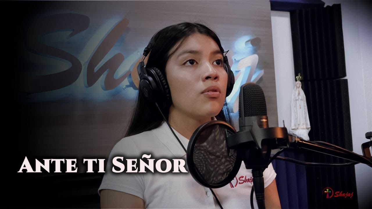 CANTO DE ADORACIÓN ANTE TI SEÑOR.