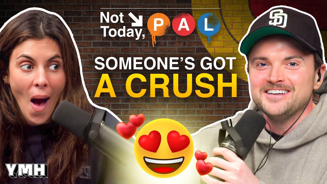 Someone's Got a Crush | Not Today, Pal Ep. 16