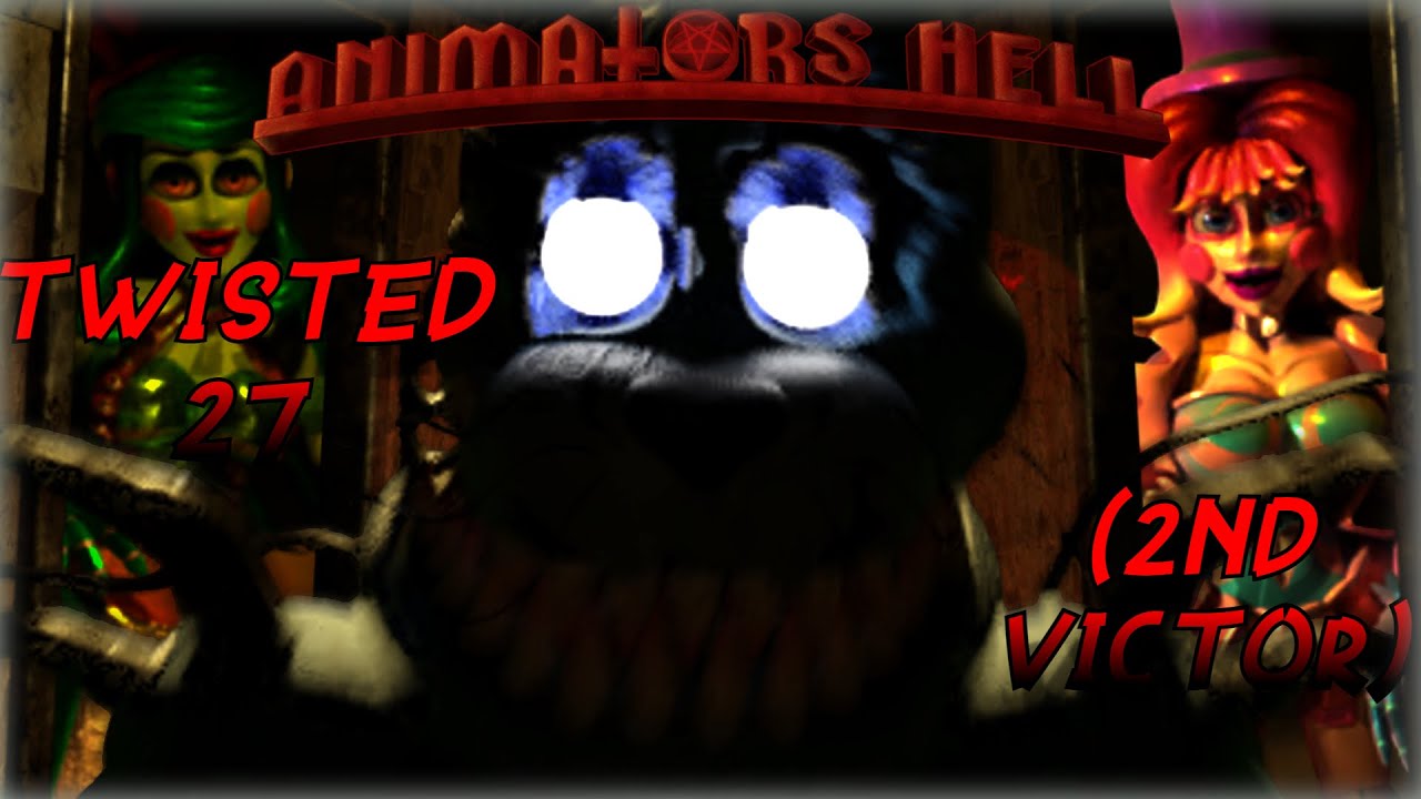 Animators Hell | Twisted 27 Completed!! - 2nd Victor