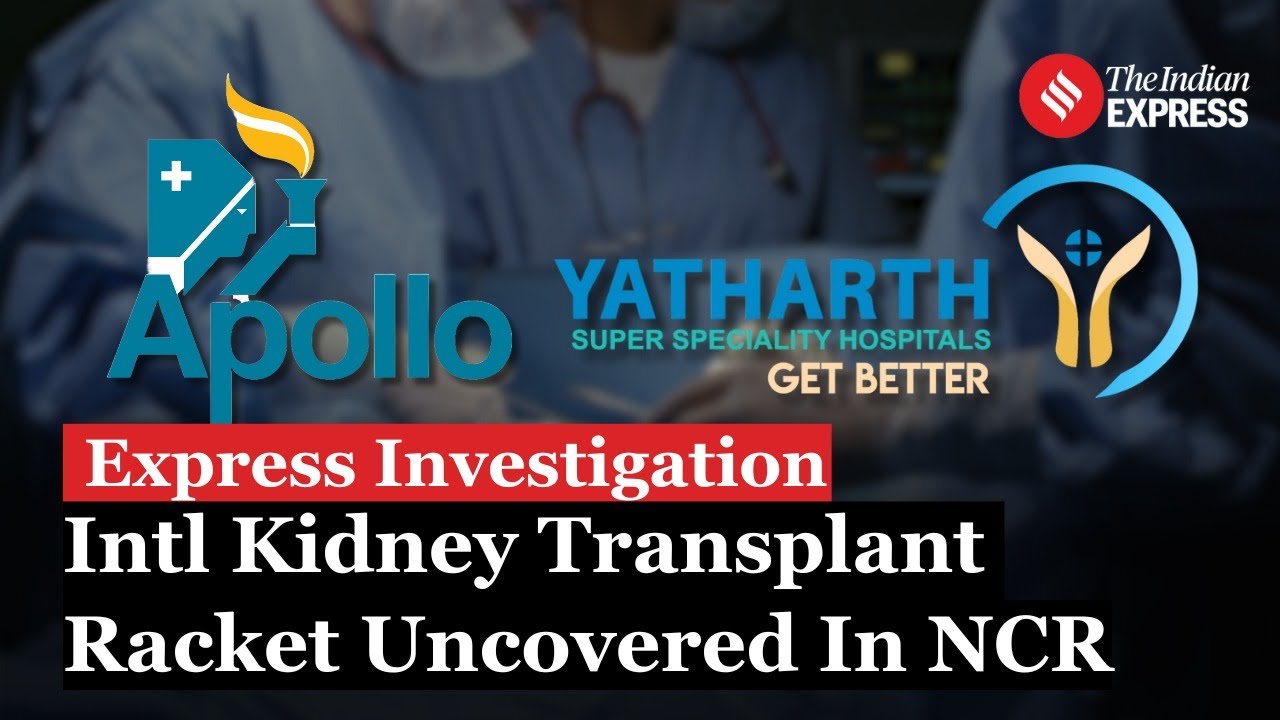 Kidney Transplant Racket Busted: Fake Family Trees, Illegal Organ Trade Involving Bangladeshi Donors