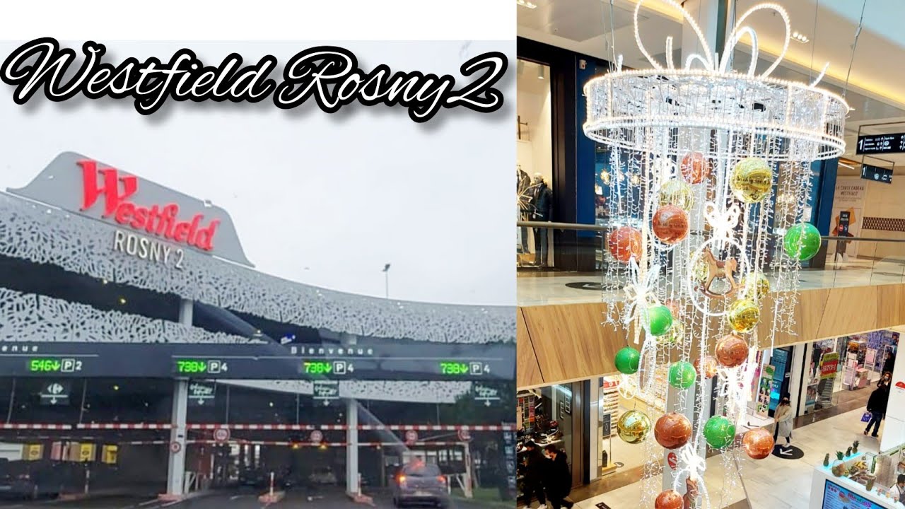 Westfield Shopping Mall France |centre commercial Rosny2