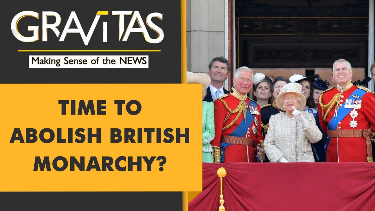 Gravitas: Should the British Monarchy be abolished?