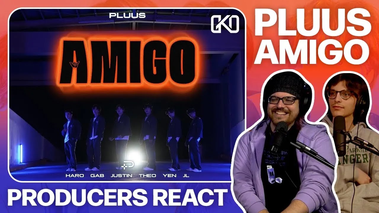 PRODUCERS REACT [ARCHIVE] - PLUUS Amigo Reaction