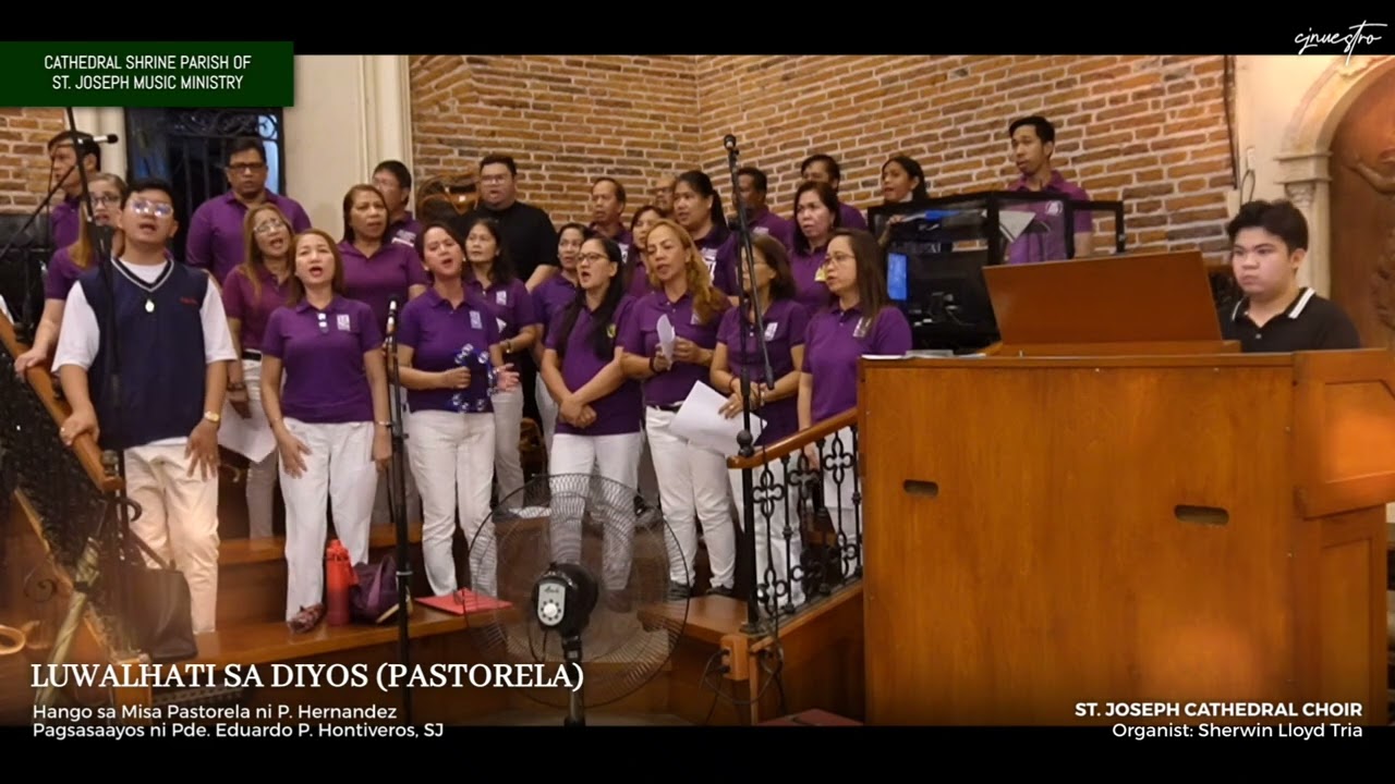 LUWALHATI SA DIYOS (Misa Pastorela ni P. Hernandez) - Hontiveros, SJ | St. Joseph Cathedral Choir