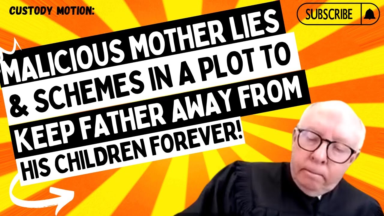Malicious Mother LIES & SCHEMES In A Plot To Keep Father AWAY From His Children Forever!