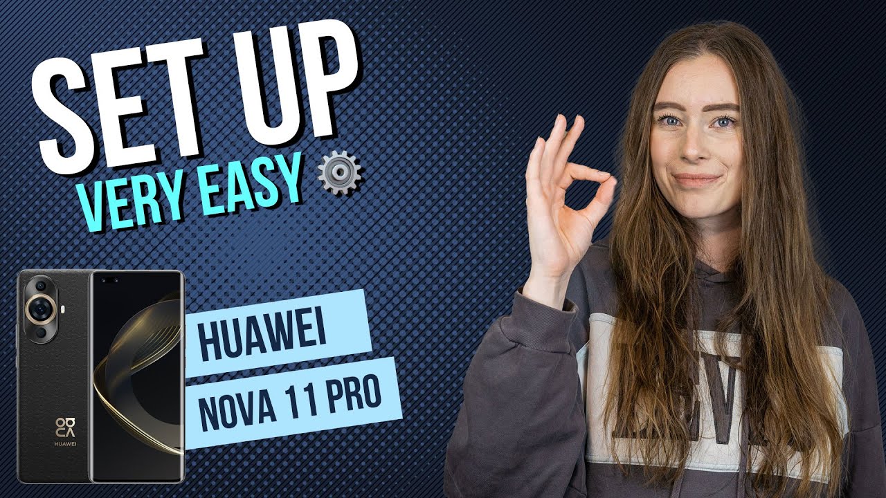 Huawei nova 11 Pro – Setup and Configuration • 📱• ⚙️ • ☑️ • Tutorial