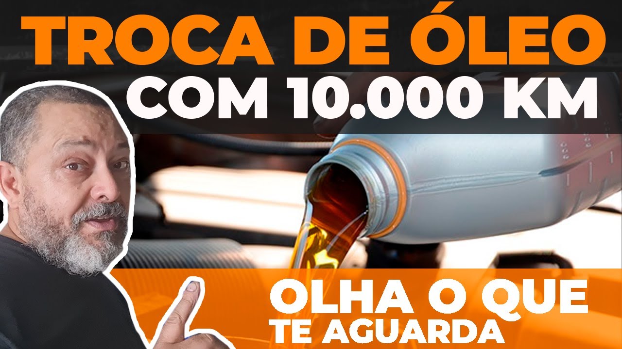 TROCA DE ÓLEO A CADA 10 MIL KM ? OLHA O QUE TE AGUARDA!