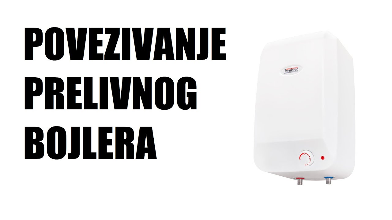Povezivanje prelivnog bojlera