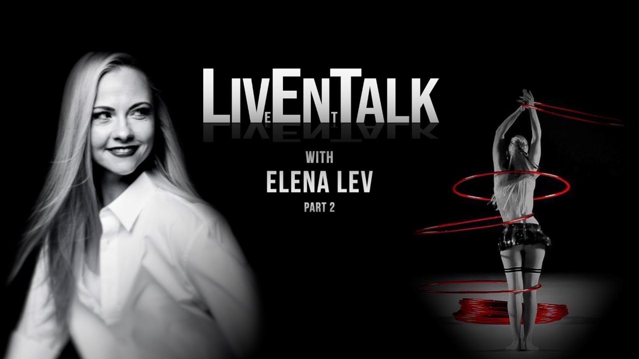 LivEnTalk - Elena Lev - Episode 1.2