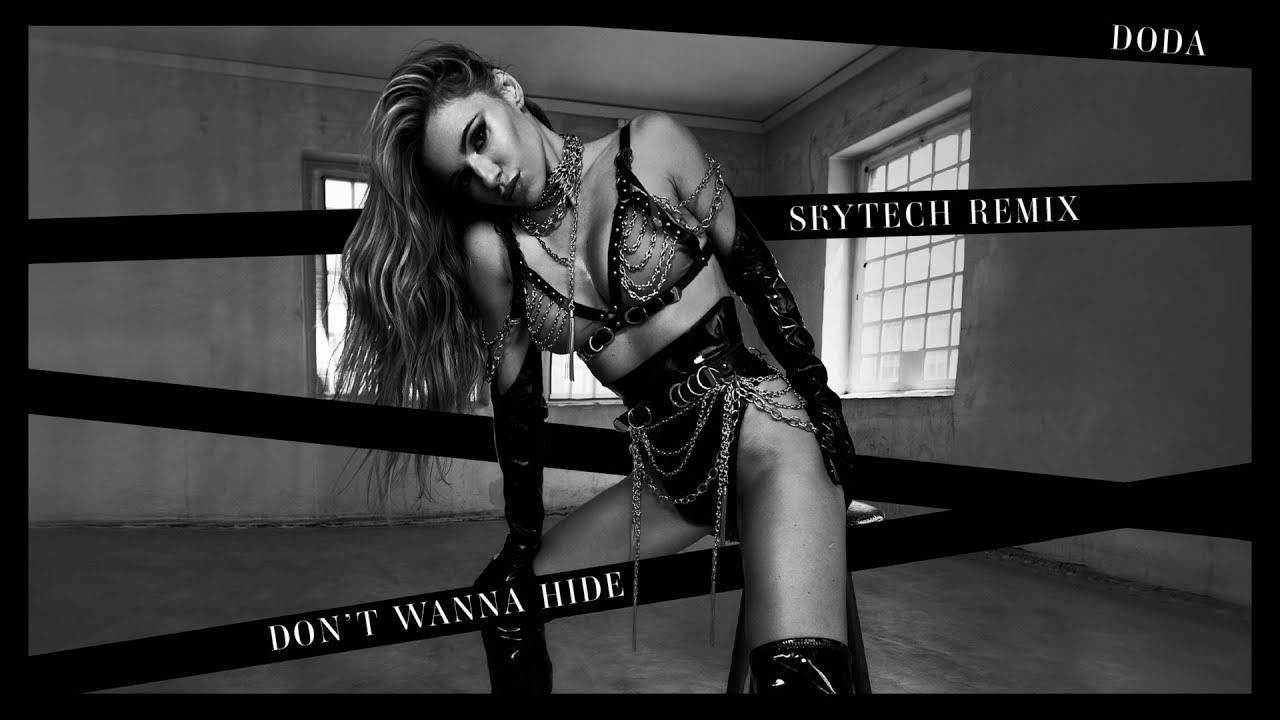 Doda - Don't Wanna Hide (Skytech Remix)