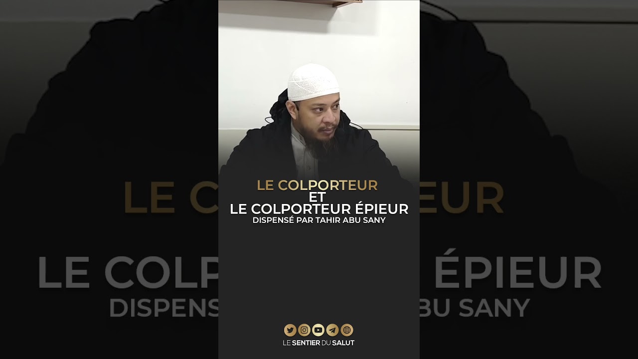 Le colporteur et le colporteur &eacute;pieur - Par Ṭāhir Abū Sany حفظه الله