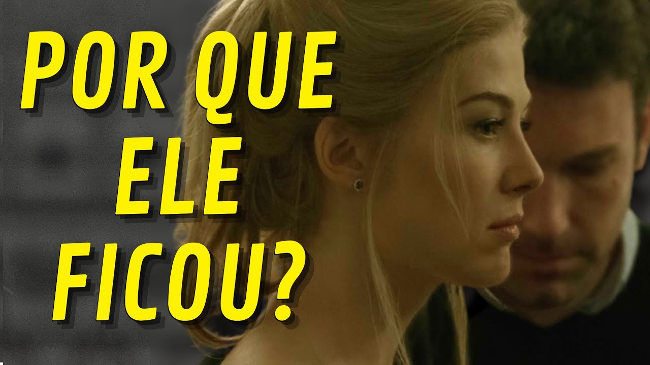 Por que Nick continua com Amy em Garota Exemplar? | ANÁLISE PSICOLÓGICA e Final Explicado